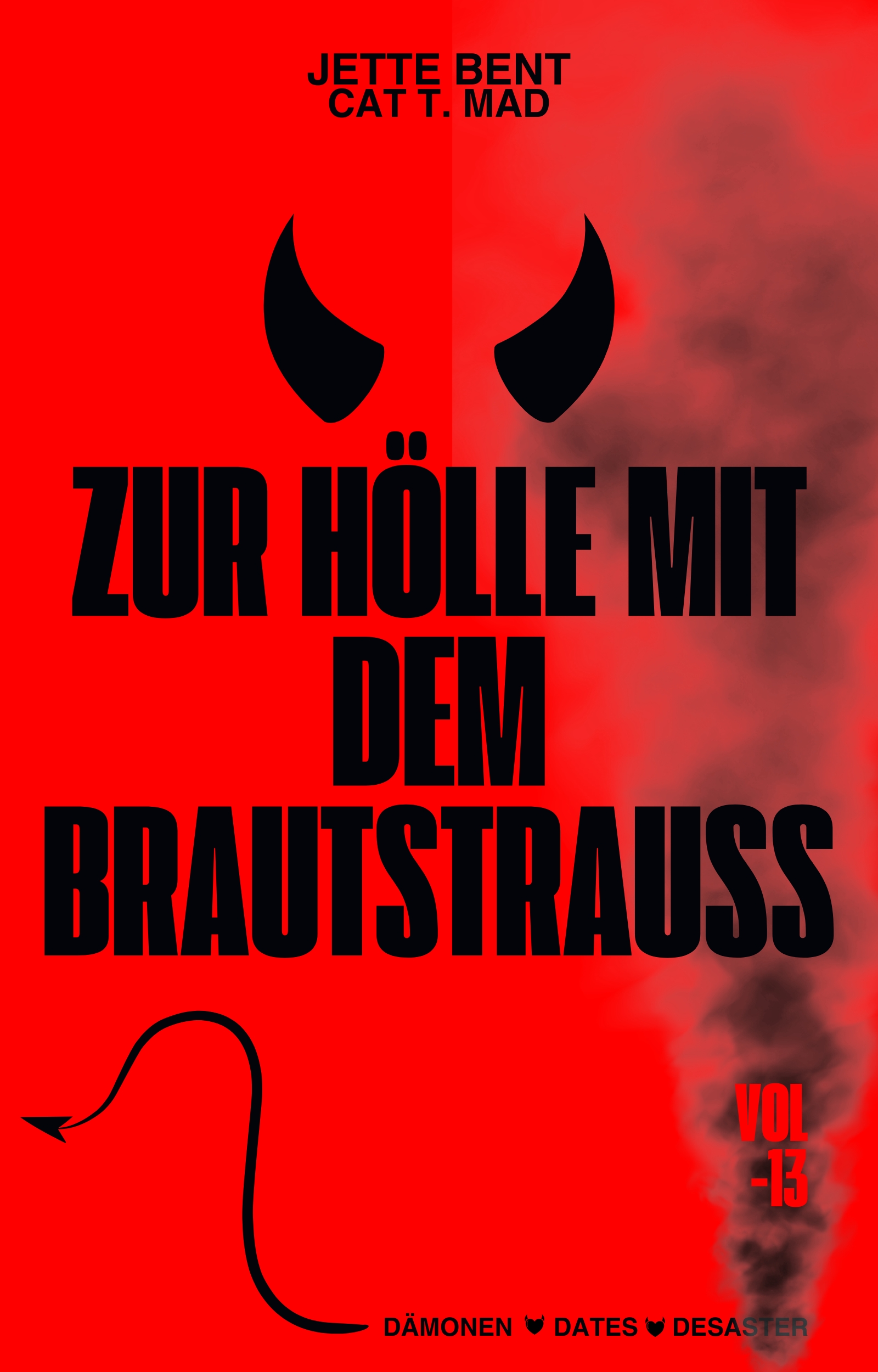 Zur Hölle mit dem Brautstrauß ist vorbestellbar